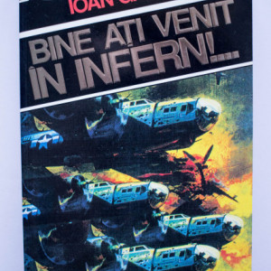 Ioan Grigorescu - Bine ati venit in infern!...