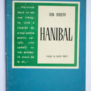 Ion Biberi - Hanibal. Piesa in doua parti
