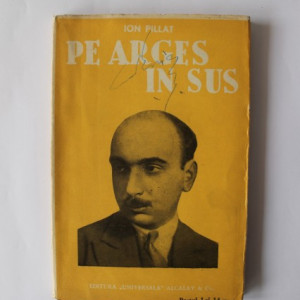 Ion Pillat - Pe Arges in sus (editie interbelica)