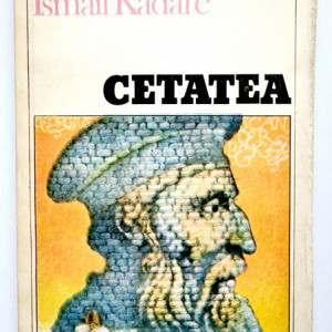 Ismail Kadare - Cetatea