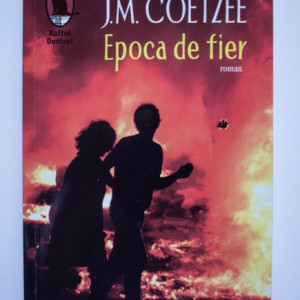 J. M. Coetzee - Epoca de fier