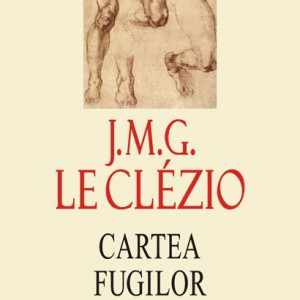 J. M. G. Le Clezio - Cartea fugilor