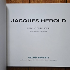 Jacques Herold. Le impronte dei sogni (catalogue d`exposition / catalogo mostra, Galleria Annunciata, 26 febbraio - 3 aprile 1992) - Img 2