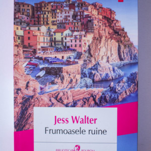 Jess Walter - Frumoasele ruine