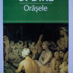 John Updike - Orasele