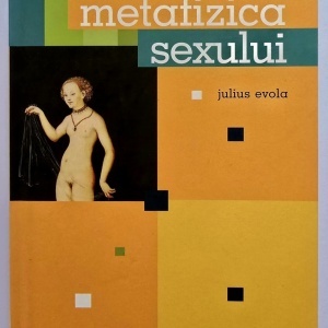 Julius Evola - Metafizica sexului