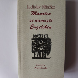 Ladislav Mnacko - Moartea se numeste Engelchen