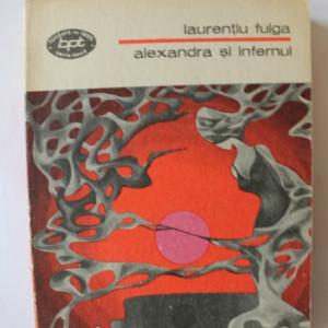 Laurentiu Fulga - Alexandra si infernul