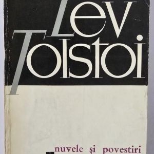 Lev Tolstoi - Nuvele si povestiri (vol. I)