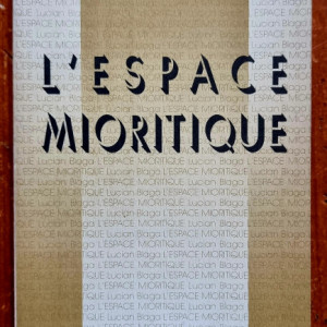 Lucian Blaga - L`espace mioritique (editie bibliofila, in limba franceza)