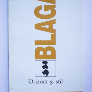 Lucian Blaga - Orizont si stil