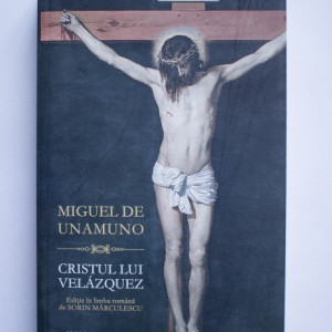 Miguel de Unamuno - Cristul lui Velazquez