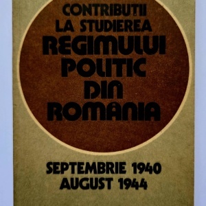 Mihai Fatu - Contributii la studierea regimului politic din Romania (septembrie 1940 - august 1944)