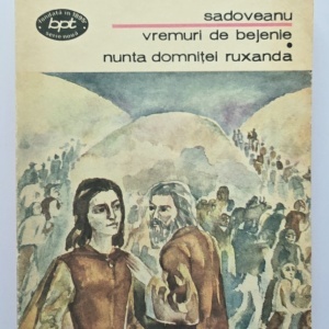 Mihail Sadoveanu - Vremuri de bejenie. Nunta domnitei Ruxanda