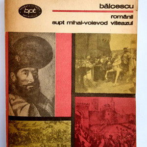 Nicolae Balcescu - Romanii supt Mihai-Voievod Viteazul