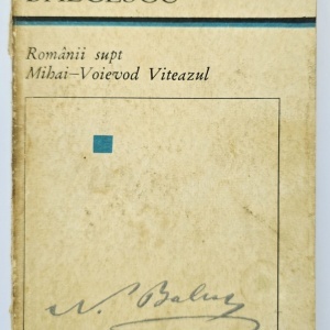 Nicolae Balcescu - Romanii supt Mihai-Voievod Viteazul