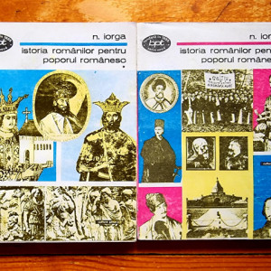 Nicolae Iorga - Istoria romanilor pentru poporul romanesc (2 vol.)