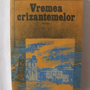 Nicolae Margeanu - Vremea crizantemelor