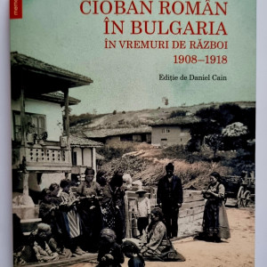 Nicolae S. Sucu - Viata si aventurile unui cioban roman in Bulgaria in vreme de razboi. 1908-1918