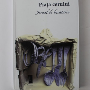 Nora Iuga - Piata Cerului. Jurnal de bucatarie (cu autograf) - Img 2