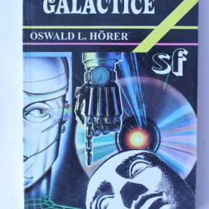 Oswald L. Horer - Transhumante galactice