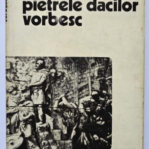 Paul MacKendrick - Pietrele dacilor vorbesc (editie hardcover)