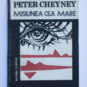 Peter Cheyney - Misiunea cea mare
