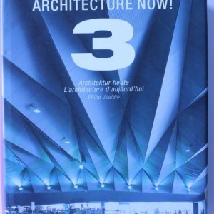 Philip Jodidio - Architecture now! 3 (editie hardcover in limba engleza, franceza si germana)