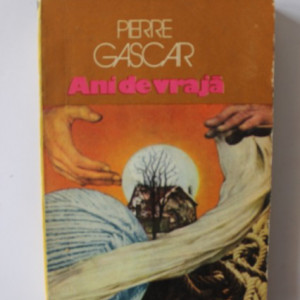 Pierre Gascar - Ani de vraja