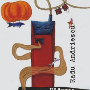 Radu Andriescu - Padurea metalurgica (contine CD)