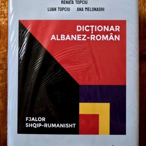 Renata Topciu, Luan Topciu, Ana Melonashi - Dictionar albanez-roman / Fjalor Shqip-Rumanisht (editie hardcover) - Img 2