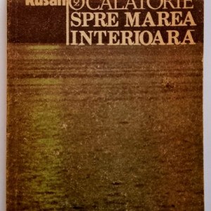 Romulus Rusan - O calatorie spre marea interioara (vol. 2)