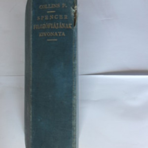Spencer Herbert - Synthetikus filozofiajanak kivonata (editie hardcover) - Img 2
