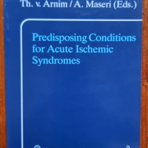 Th. v. Armin, A. Maseri (eds.) - Predisposing Conditions for Acute Ischemic Syndromes