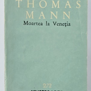 Thomas Mann - Moartea la Venetia