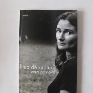 Vera Pavlova - Linia de ruptura