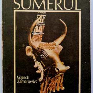 Vojtech Zamarovsky - La inceput a fost Sumerul