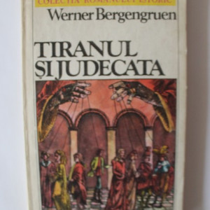 Werner Bergengruen - Tiranul si judecata