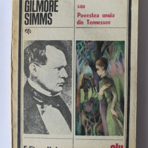 William Gilmore Simms - Puteti sa o luati ca o comedie sau Poveste unuia din Tennessee