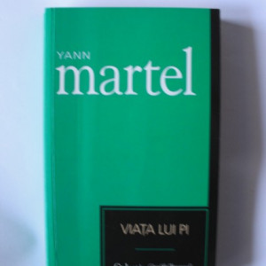 Yann Martel - Viata lui Pi