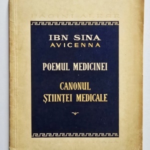 Abu Ali Ibn Sina (Avicenna) - Poemul medicinei. Canonul stiintei medicale