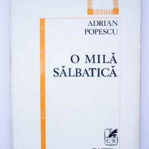 Adrian Popescu - O mila salbatica
