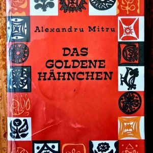 Alexandru Mitru - Das goldene Hahnchen (editie hardcover)