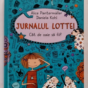 Alice Pantermuller, Daniela Kohl - Jurnalul Lottei. Cat de oaie sa fii? (editie hardcover)