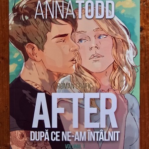 Anna Todd - After. Dupa ce ne-am intalnit. Roman-grafic (vol. I)