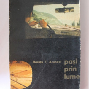 Barutu T. Arghezi - Pasi prin lume
