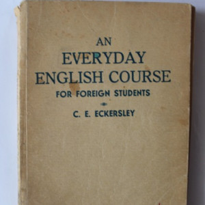 C. E. Eckersley - An everyday English course for foreign students