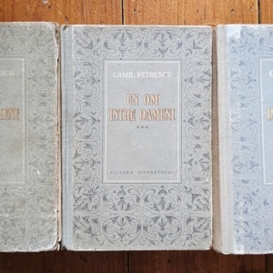 Camil Petrescu - Un om intre oameni (3 vol., editie hardcover)