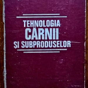 Colectiv autori - Tehnologia carnii si subproduselor (editie hardcover)