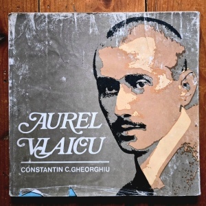 Constantin C. Gheorghiu - Aurel Vlaicu. Un precursor al aviatiei romanesti (editie hardcover)